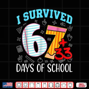Design 67 I Survived 100 Days of School 6 7 100th Days Kid Students Shirt 1