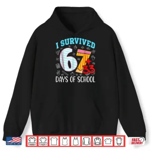 Hoodie 67 I Survived 100 Days of School 6 7 100th Days Kid Students Shirt 1
