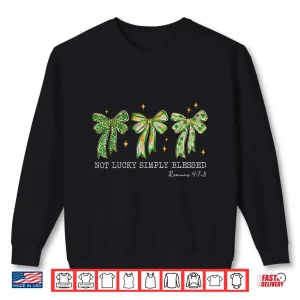 Sweatshirt St Patricks Day Not Lucky Simply Blessed Bow Shamrock Shirt