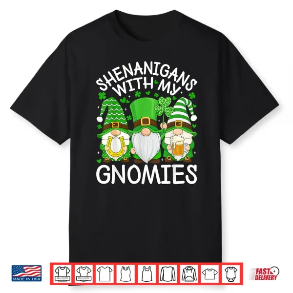Shenanigans With My Gnomies St. Patricks Day Gnome Men Women Shirt