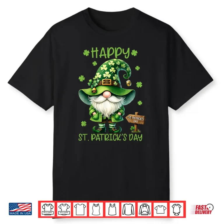 Happy St. Patricks Day Gnomes Funny Men Women Shirt