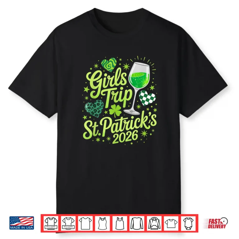 Girls Trip St Patricks Day 2026 Friends Matching Vacation Shirt