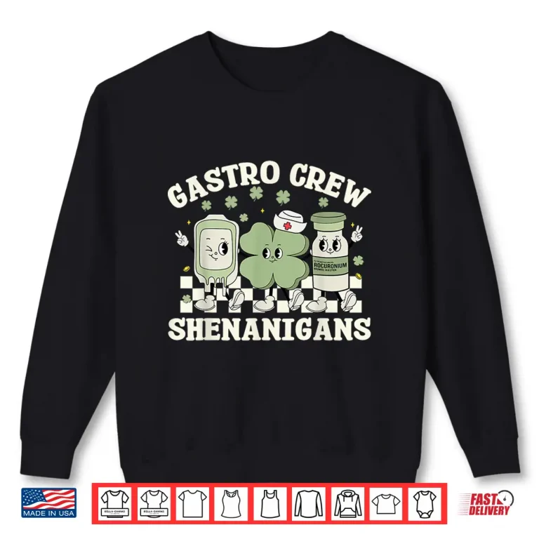 Sweatshirt Gastro Crew Shenanigans St Patricks Day Endoscopy Nurse Shirt