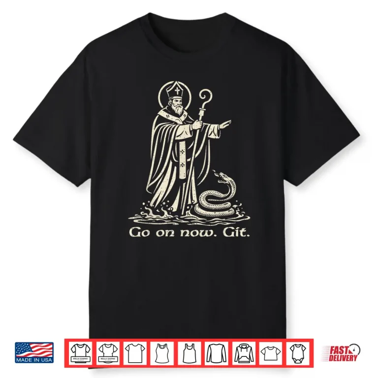 Funny Saint Patrick Ireland Catholic St Patricks Day Go On Shirt