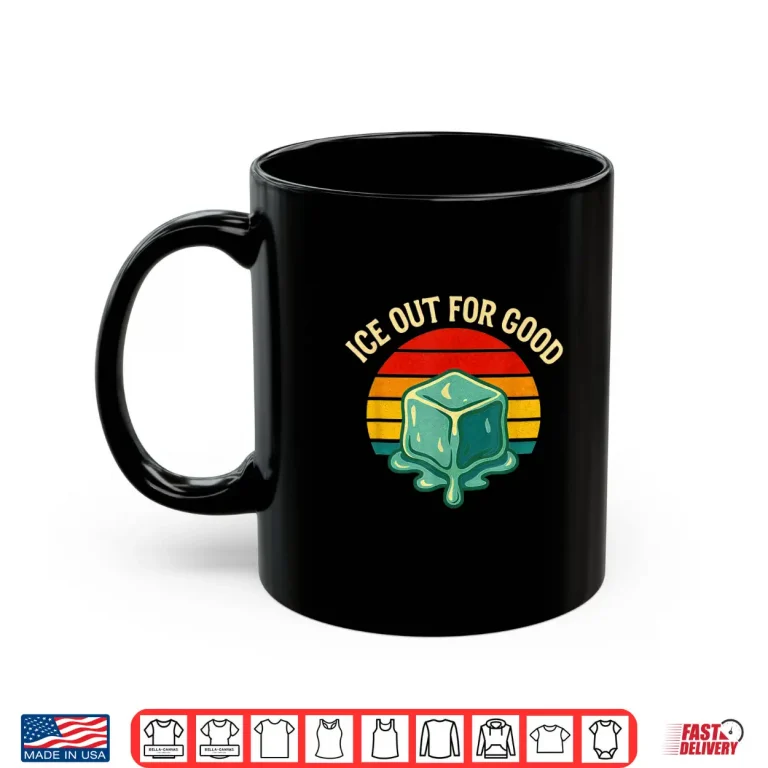 Mug Vintage Ice Out for Good Protest Shirt Shirt