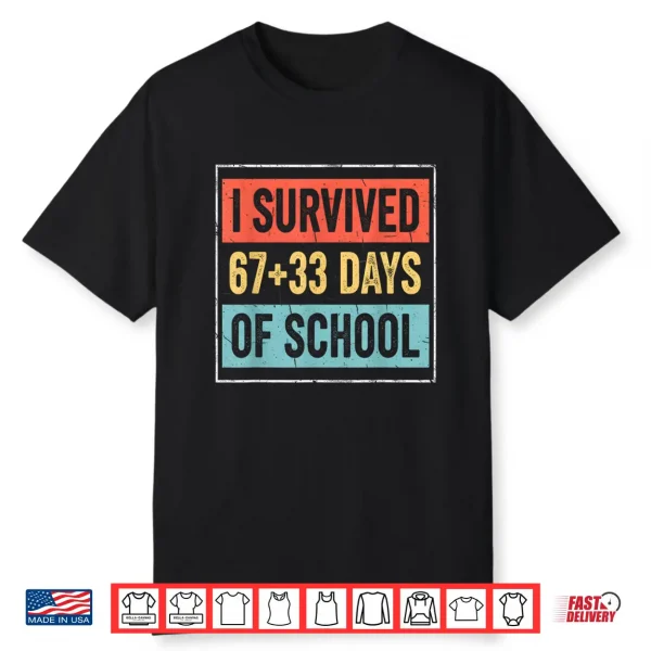 I Survived 67+33 Days Of School 100 Days Of School Shirt
