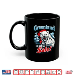 Mug Greenland is Not for Sale Shirt
