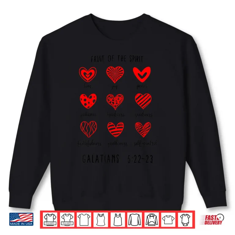 Sweatshirt Fruit of The Spirit Christian Hearts Galatians 5 22 23 Shirt 1
