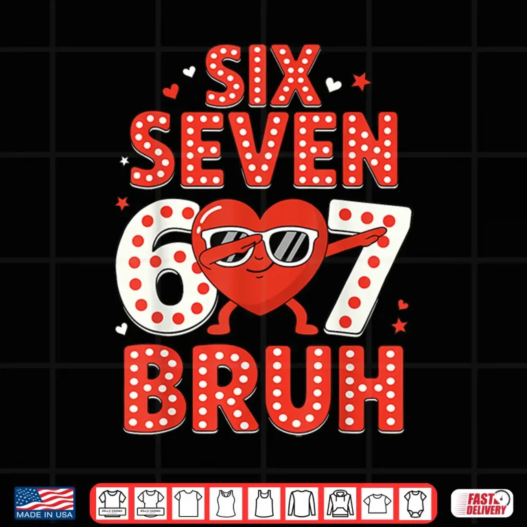 67 Valentines Day For Teens Boys Kids 67 Bruh Valentine Meme Shirt 4 Design 67 Valentines Day for Teens Boys Kids 67 Bruh Valentine Meme Shirt