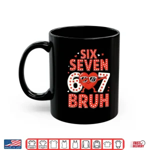 Mug 67 Valentines Day for Teens Boys Kids 67 Bruh Valentine Meme Shirt