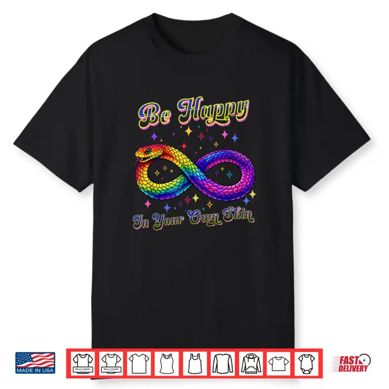 Rainbow Snake Be Happy in Your Own Skin Autism Awareness Shirt