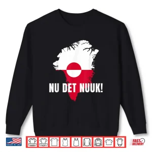Sweatshirt Nu det Nuuk Nows Enough Funny Saying Greenlandic Flag Shirt