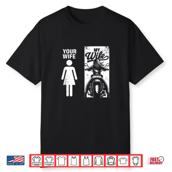 Your Wife My Wife Biker Valentine Shirt