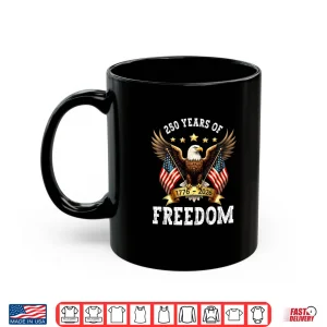 Mug 250th Anniversary American Flag Eagle 1776 2026 Patriotic Shirt