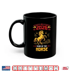Year Of The Horse 2026 Lunar New Year Chinese New Year 2026 Shirt 3 Mug Year of The Horse 2026 Lunar New Year Chinese New Year 2026 Shirt 1