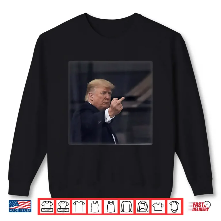 Sweatshirt Trump Middle Finger 2026 Meme Funny Men Women Shirt 1