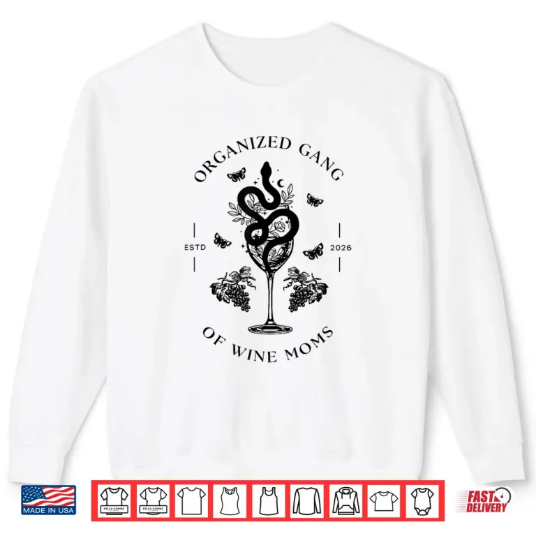Sweatshirt Organized Gang of Wine Moms Snake Wine Glass Emblem Shirt 1