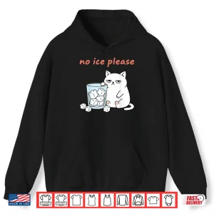 Hoodie No Ice Please Funny Cat Meme Statement Abolish ICE Shirt 1