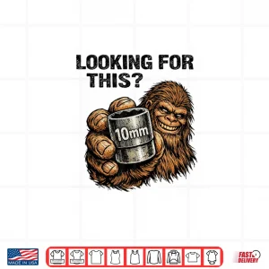 Design Looking for This Funny Bigfoot 10mm Socket Mechanic Shirt 1