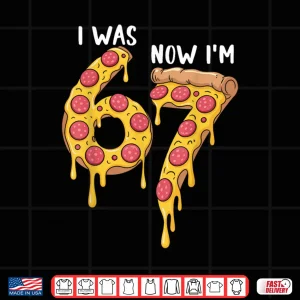 Design I was 6 Now Im 7 Pizza Birthday 7 Year Old Theme Funny 67 Shirt 1