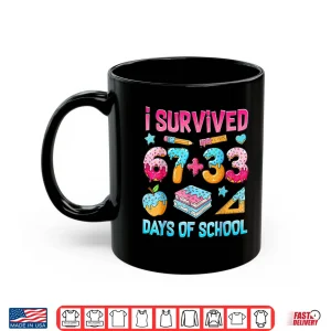 Mug I Survived 67 33 Days of School 100 Days of School 67 Meme Shirt 1