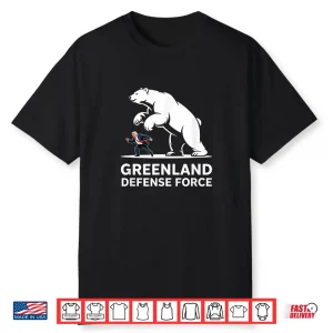 Greenland Defense Force Funny Political Shirt