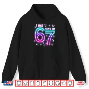 Hoodie 7th Birthday Kids Funny Six Seven I was 6 Now Im 7 Year Old Shirt 1