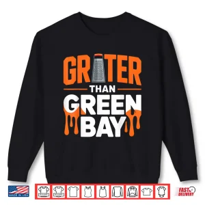 Sweatshirt Grater Than Green Bay Greater Cheese Grate Shirt 5