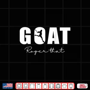 Design Goat for All Tennis Fans of The Best Tennis Player. Shirt