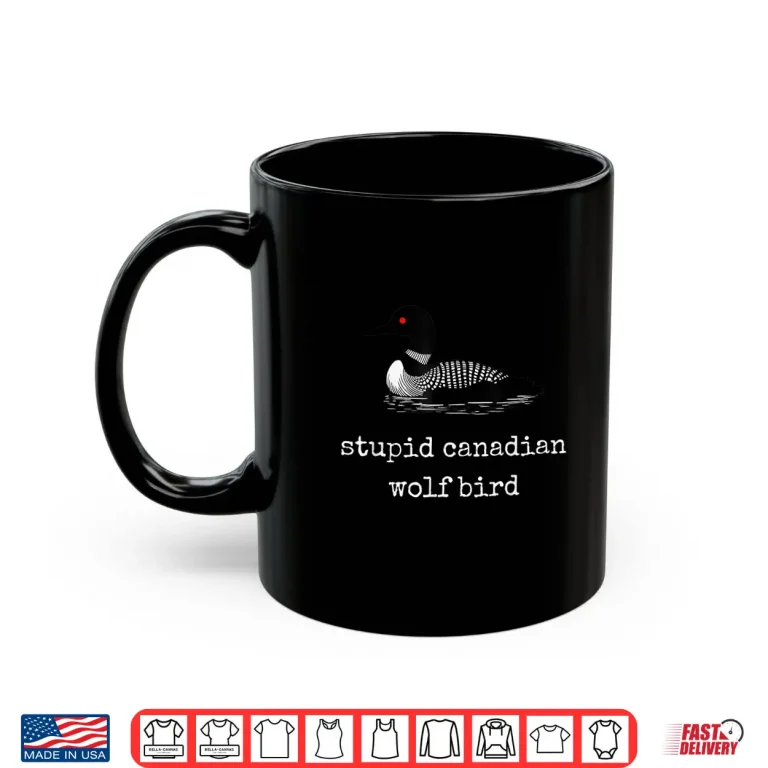 Mug Funny Stupid Canadian Wolf Bird Hockey Wildlife Design Shirt