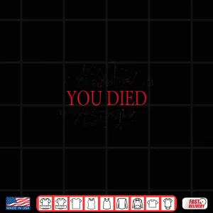 Design Dark Fantasy Soulsborne You Died Video Game Death Screen Shirt