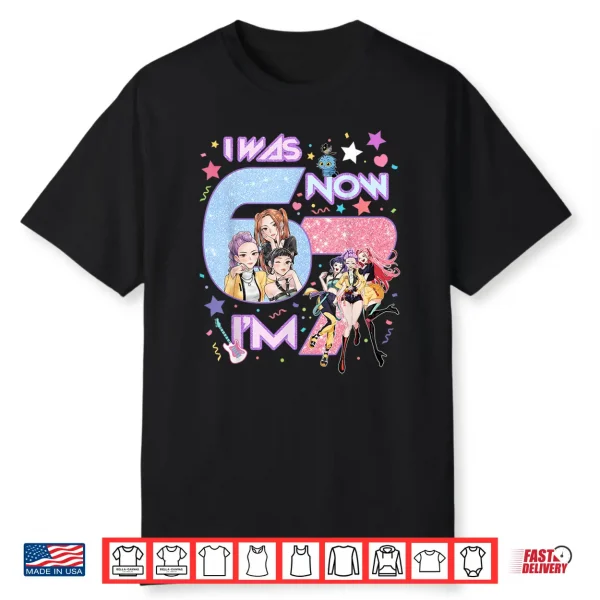 7Th Birthday Girl Funny Six Seven I Was 6 Now I’M 7 Year Old Shirt