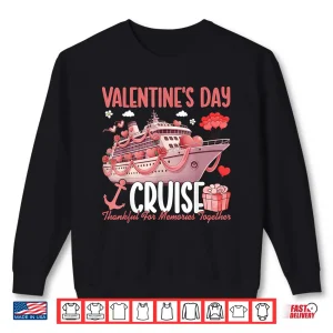 Sweatshirt Valentines Day Cruise Squad 2026 Thankful for Memories Tee Shirt