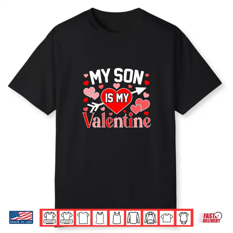 My Son is My Valentine Cute Heart Valentines Day Shirt