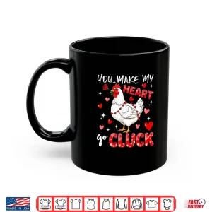 Mug Make Heart Go Valentines Day Cute Chicken Sound Floral Rose Shirt