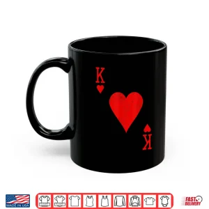 Mug King of Hearts Matching Couple Saint Valentines Day Shirt