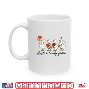 Mug Just A Lovely Goose Cute Pink Silly Goose Valentines Day Shirt