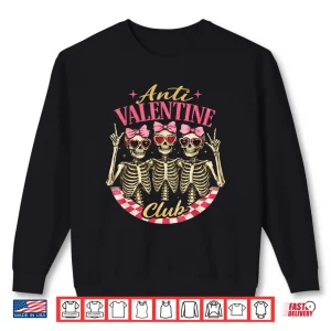 Sweatshirt Funny Valentines Day Friends Anti Valentine Club Shirt