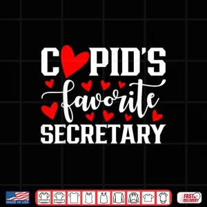 Design Cupids Favorite Secretary Cute Heart Valentines Day Shirt