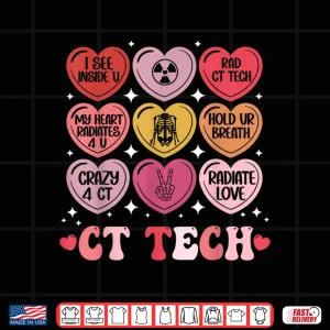 Design Ct Tech Valentines Day Radiology X Ray V Day Hearts Candy Shirt
