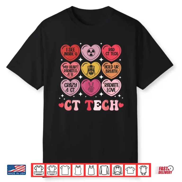 Ct Tech Valentines Day Radiology X Ray V Day Hearts Candy Shirt