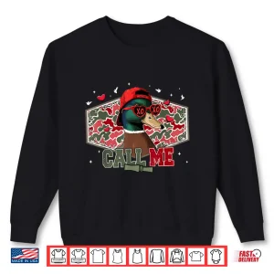 Sweatshirt Call Me Duck Hunting Retro Valentines Day Men Women Shirt