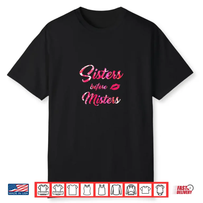 Womens Sisters Before Misters Feminism Cute Galentines Day Gift Shirt