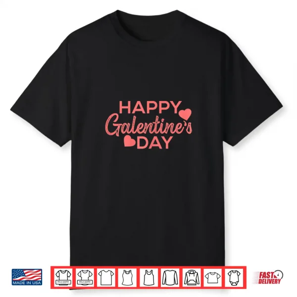 Women’s Happy Galentine’s Day Valentine Love Girl Power Shirt