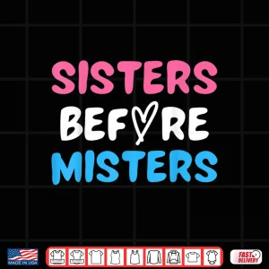 Design Sisters Before Misters Girls Trip 2023 Funny Galentines Day Shirt