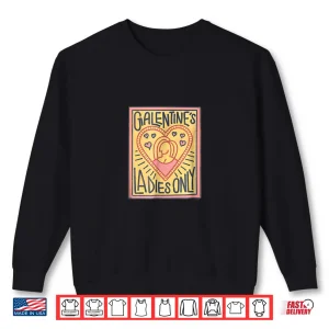Sweatshirt Parks and Recreation Galentines Day Ladies Only Shirt