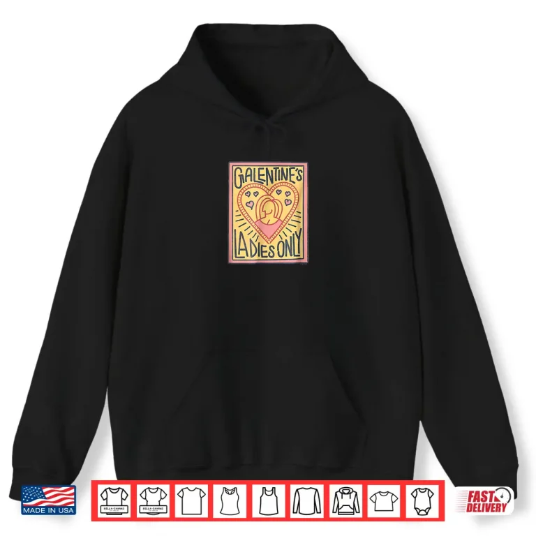Hoodie Parks and Recreation Galentines Day Ladies Only Shirt