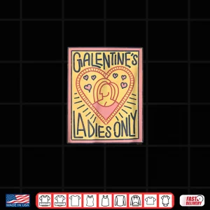 Design Parks and Recreation Galentines Day Ladies Only Shirt