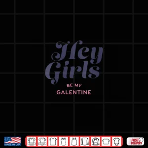Design Hey Girls Be My Galentine Galentines Day V Neck Shirt