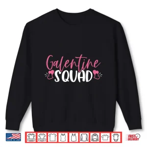 Sweatshirt Happy Galentines Day Galentines Squad Shirt